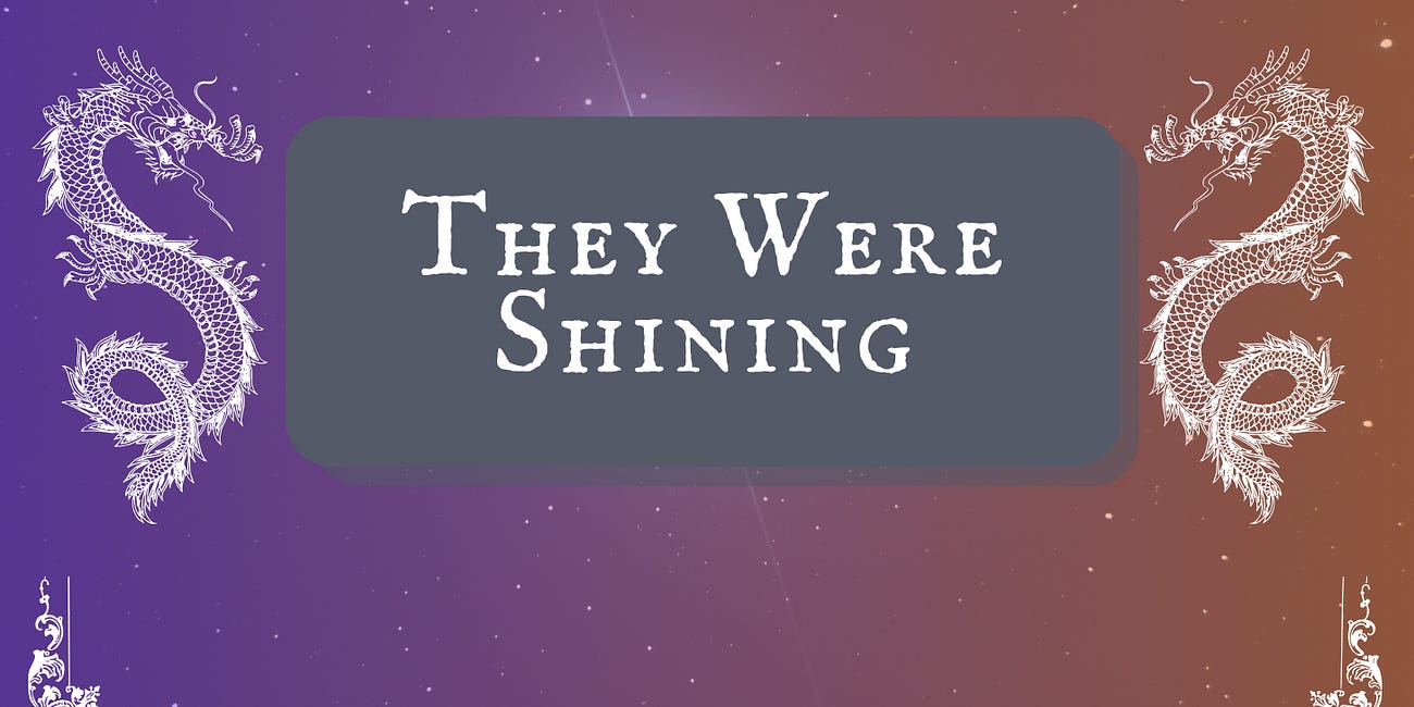 Start Here: They Were Shining