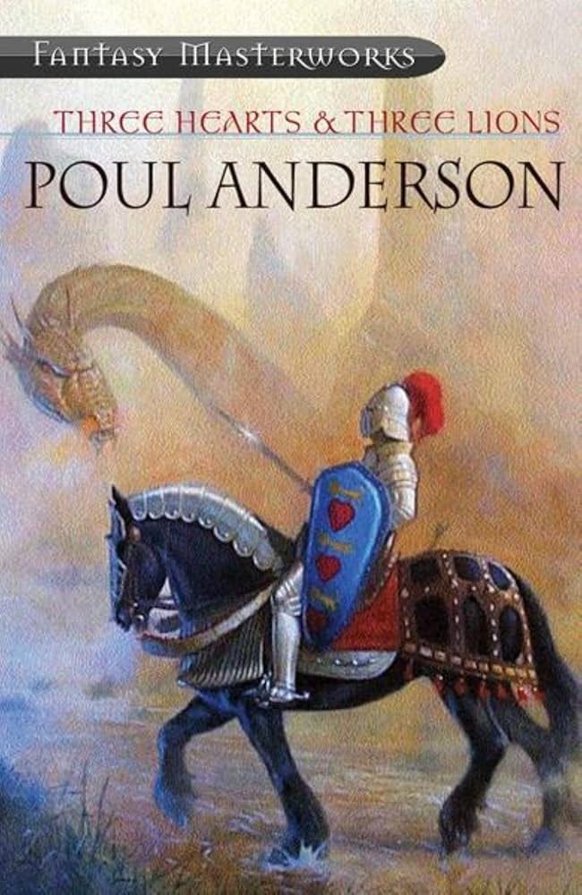 Three Hearts and Three Lions: Anderson, Poul: 9780575074989: Amazon.com:  Books