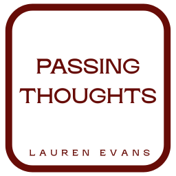 Passing Thoughts