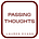 Passing Thoughts