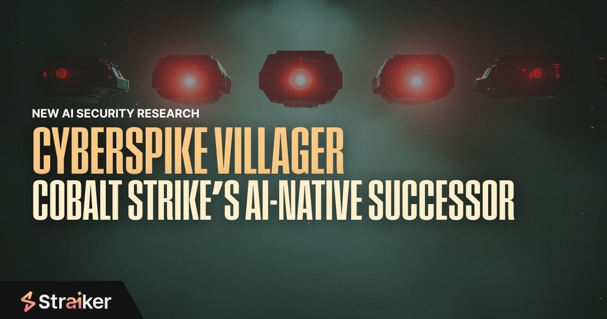 Cyberspike Villager – Cobalt Strike's AI-native Successor | Straiker