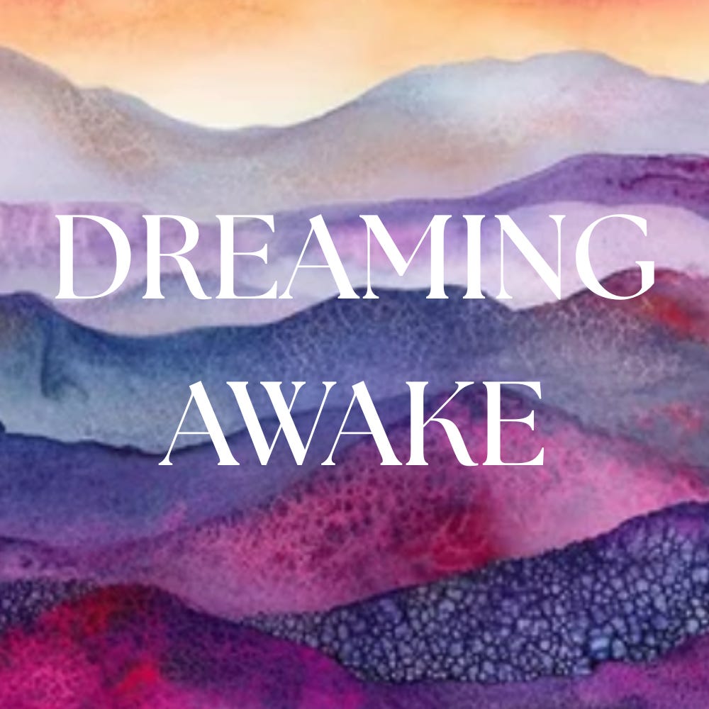 Dreaming Awake