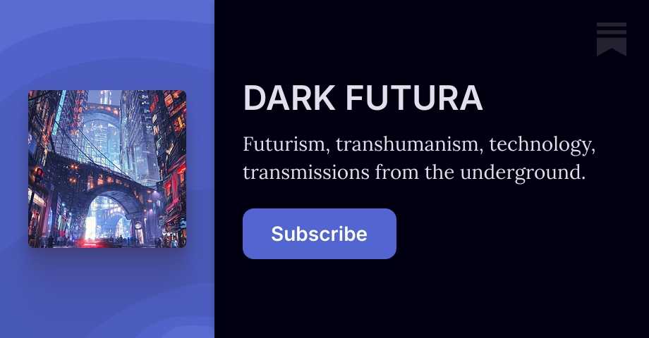 DARK FUTURA | Simplicius | Substack