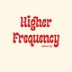 Higher Frequency 