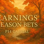 P14 Weekly Screen #3 - Earnings Season Bets