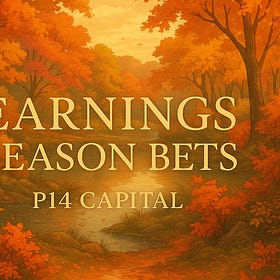 P14 Weekly Screen #3 - Earnings Season Bets