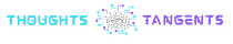 Thoughts & Tangents