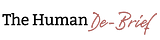 The Human De-Brief