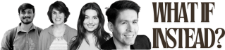 What if Instead? - The Podcast