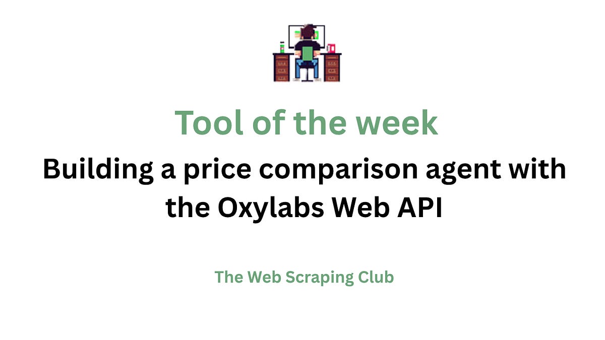 Building a price comparison agent with the Oxylabs Web API