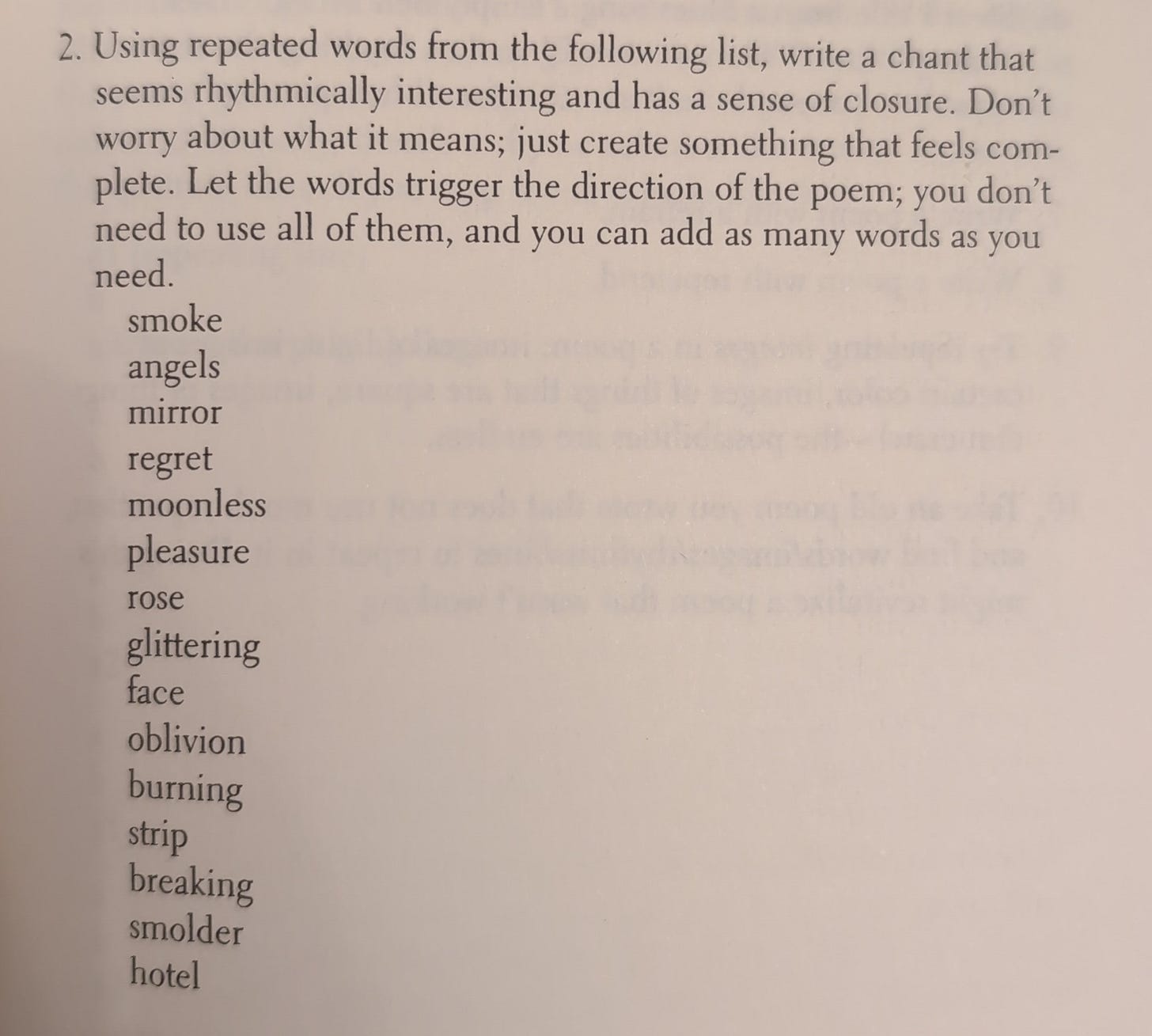 Using repeated words from the following list, write a chant that seems rhythmically interesting and has a sense of closure. Don't worry about what it means; just create something that feels complete. Let the words trigger the direction of the poem; you don't need to use all of them, and you can add as many words as you need (followed by a list)