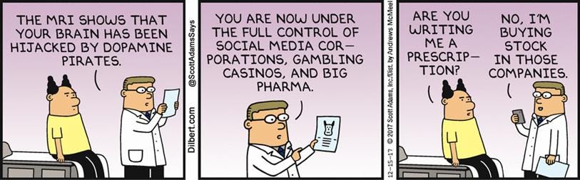 Doctor And Dopamine - Dilbert by Scott Adams Doctor And Dopamine - Dilbert by Scott Adams