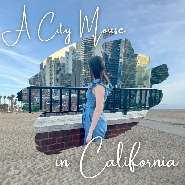 A City Mouse in California