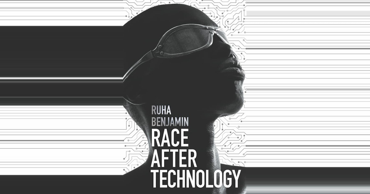 Benjamin, Ruha - Race After Technology