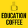 Education Coffee
