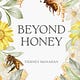 Beyond Honey