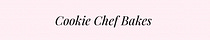 Cookie Chef Bakes