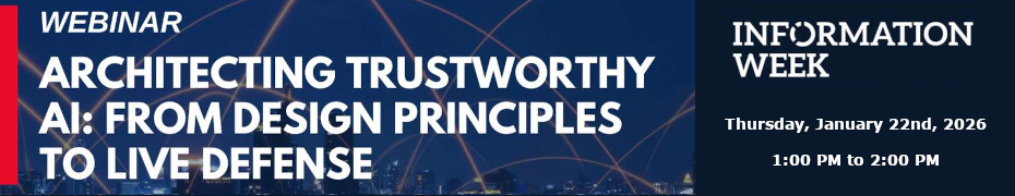 Architecting Trustworthy AI: From Design Principles to Live Defense (Jan 22nd)