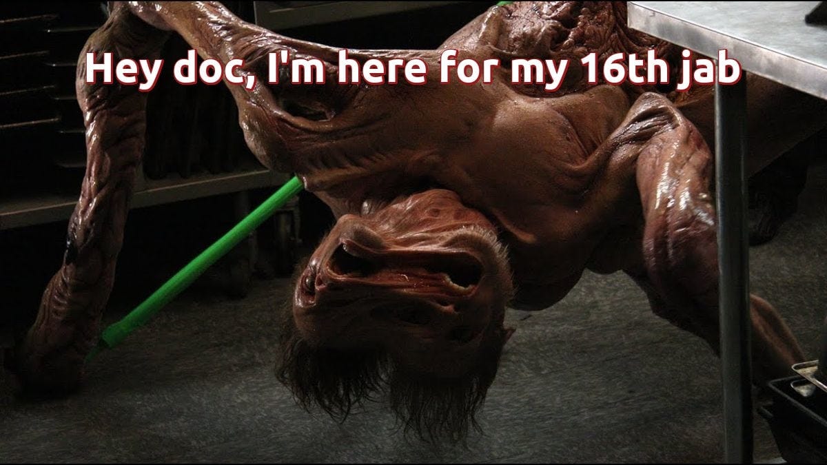 Hey doc, I'm here for my 16th jab