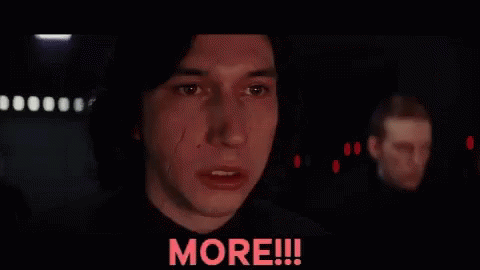 Kylo Ren More GIF - KyloRen More TheLastJedi GIFs