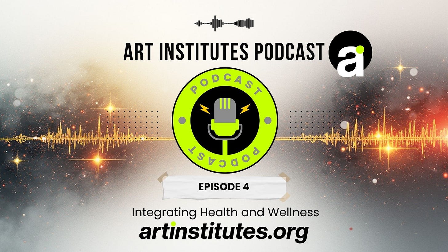Art Institutes Podcast - Episode 4 - Integrating Health and Wellness in Arts Management