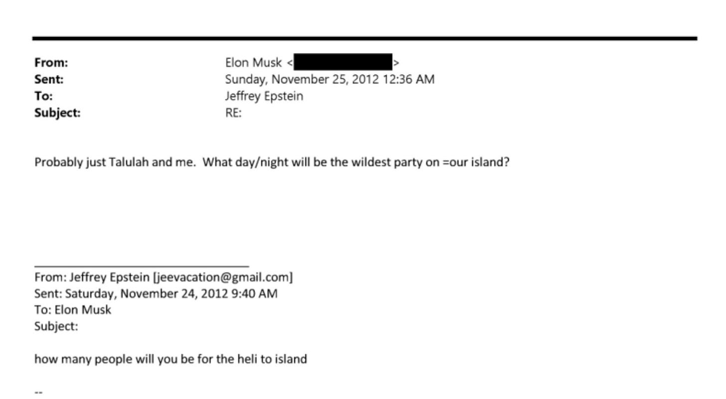 May be an image of ticket stub and text that says 'From: Sent: To: Subject: Elon Musk Sunday, November 25, 2012 12:36 AM Jeffrey Epstein RE: Probably just Talulah and me. What day/night will be the wildest party on =our island? From: Jeffrey Epstein ljeevacation@gmail.com] Sent: Saturday, November 24, 2012 9:40 A To: Elon Musk Subject: how many people will you be for the heli to island'