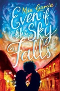 Even If the Sky Falls by Mia Garcia Even If the Sky Falls by Mia Garcia