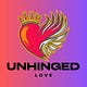 Unhinged Love