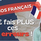 8 erreurs à NE PLUS faire pour parler français comme un natif