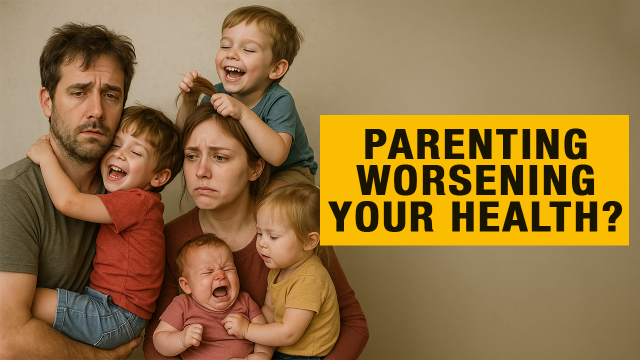 A mother and father look exhausted while holding four children—some crying, some pulling their hair, and some looking bored. A yellow box with black text reads, “Parenting worsening your health?”