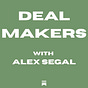Dealmakers with Alex Segal