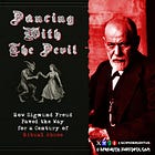 Танцы с дьяволом: как Зигмунд Фрейд проложил путь столетию ритуального насилия (часть I)