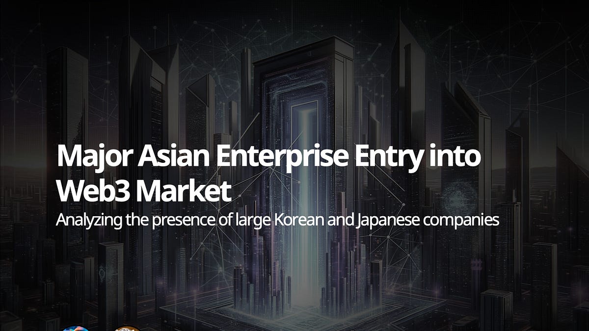 Major Asian Enterprise Entry into Web3 Market