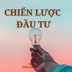 Đầu tư từ đâu? Phần 3: Xây dựng chiến lược đầu tư đúng đắn.