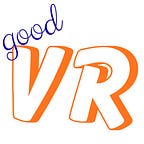 Good Virtual Reality