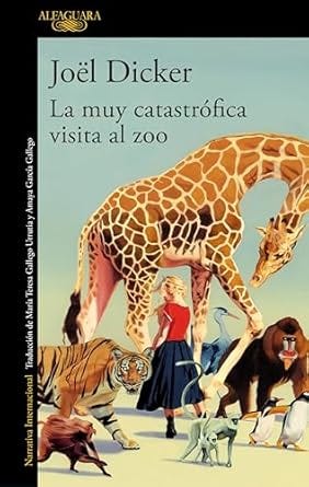 Desconcertante Joël Dicker en "La muy catastrófica visita al zoo"