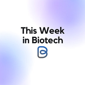 This Week in Biotech #54