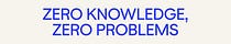 Zero Knowledge, Zero Problems