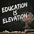 Education Is Elevation