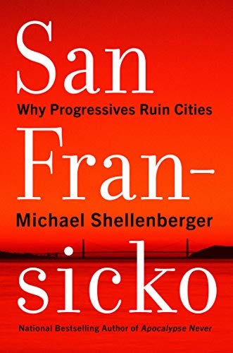 San Fransicko von Michael Shellenberger