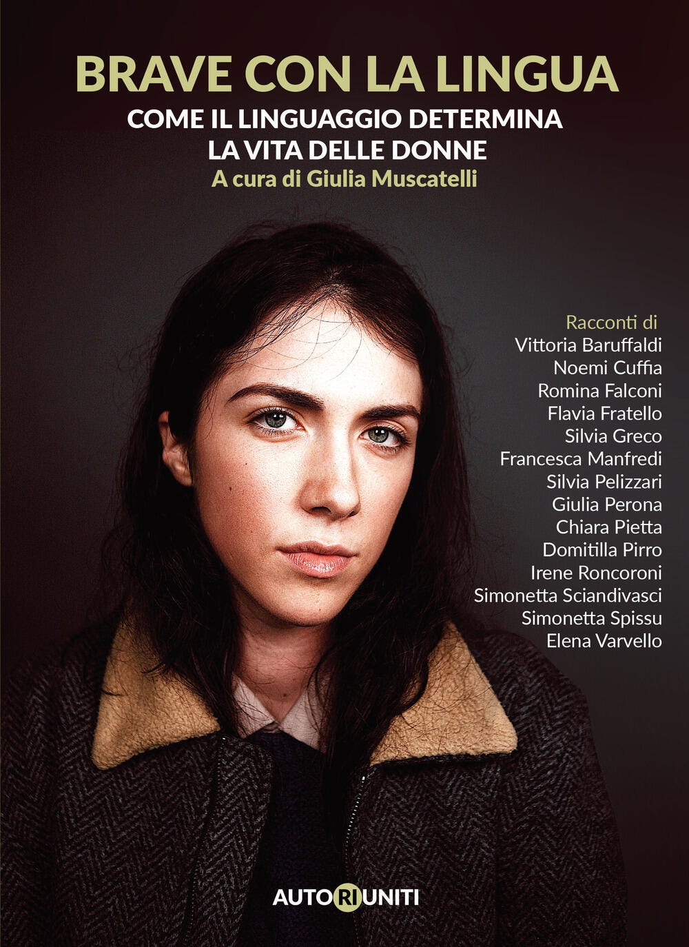 Brave con la lingua. Come il linguaggio determina la vita delle donne" di  Muscatelli G. (cur.) - Il Libraio