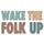 Wake The Folk Up