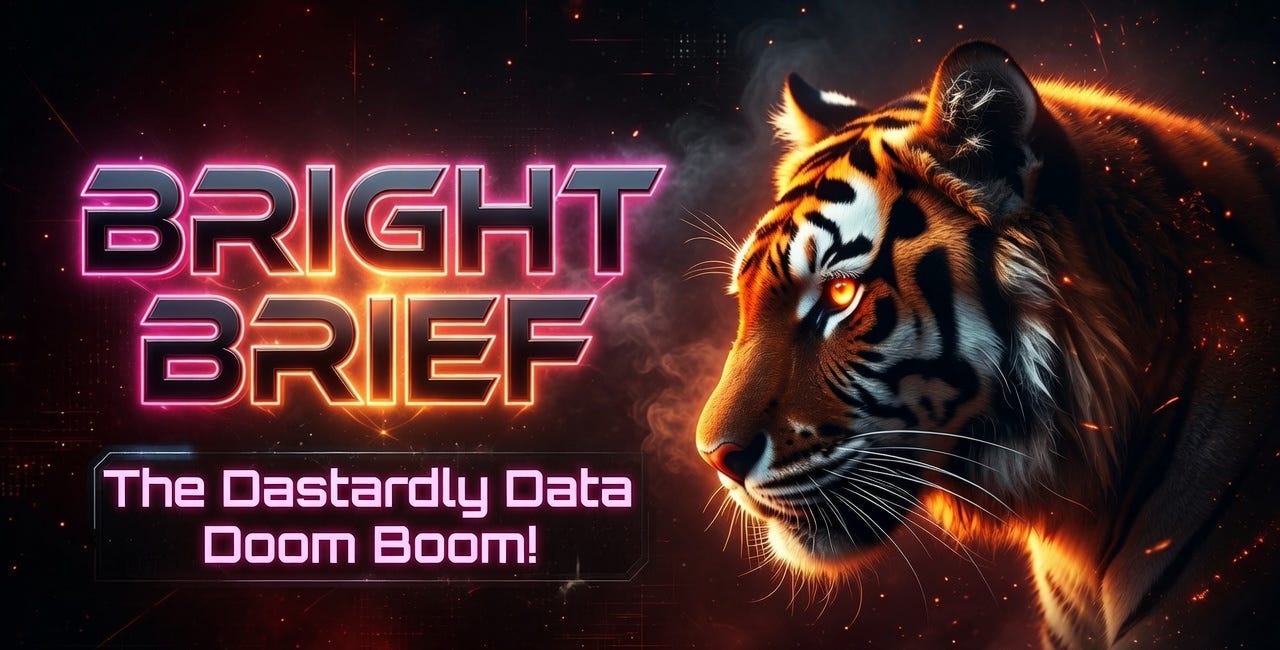 Bright Brief - The Dastardly Data Doom Boom!