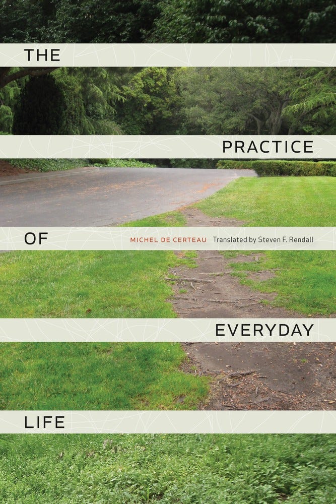 The Practice of Everyday Life by Michel de Certeau - Paper - University of  California Press
