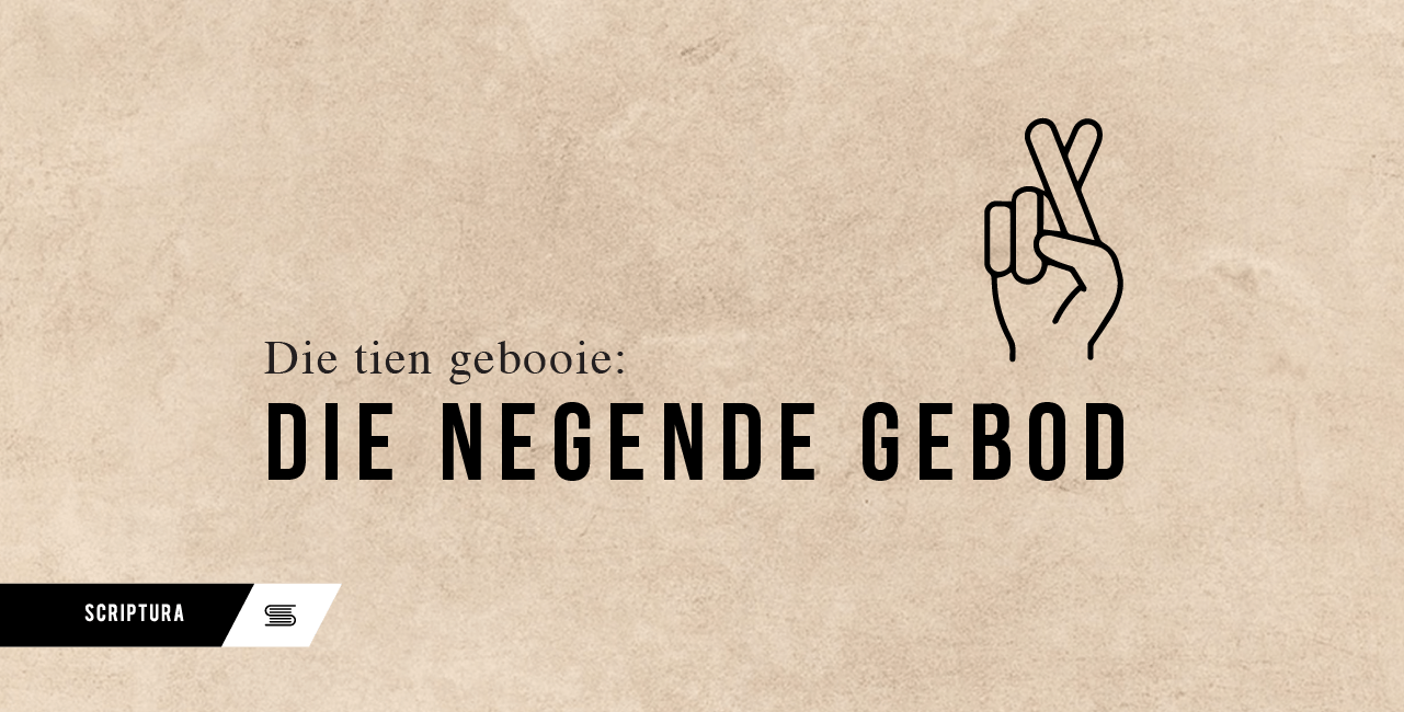Die Tien Gebooie: Die Negende Gebod
