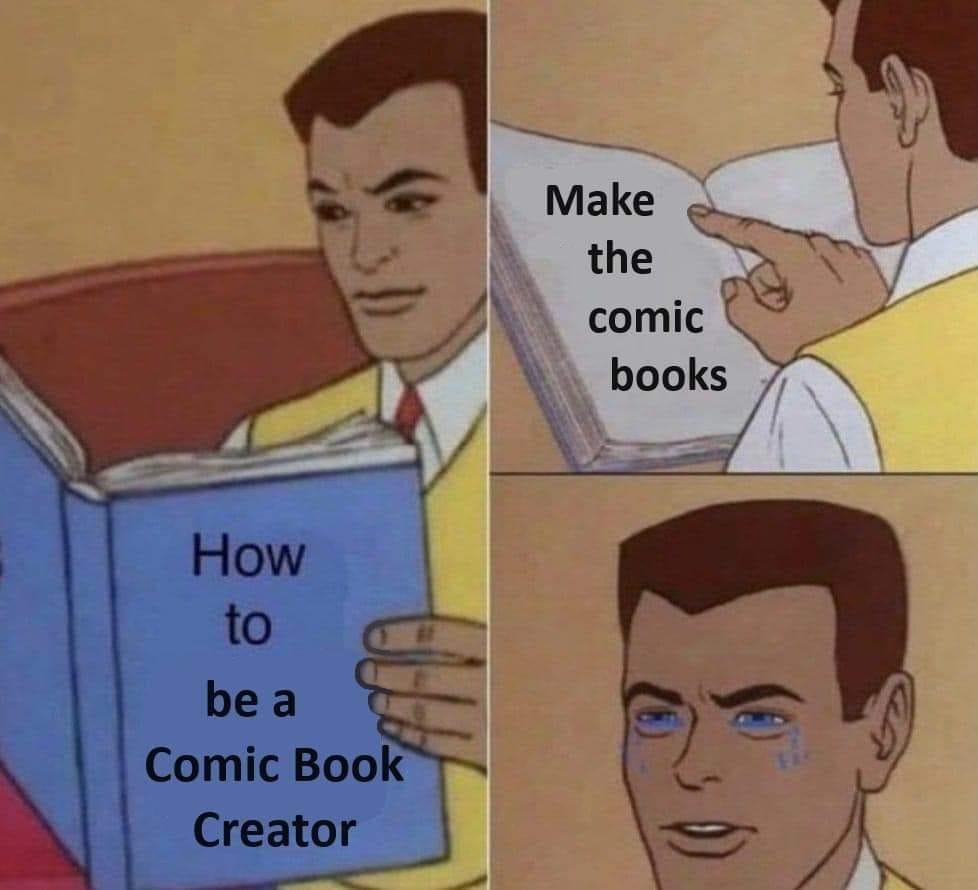 Comic Tropes on X: "In all seriousness, when people ask how to get a comic  produced, the first step is to really make it. Ideas are worthless until  they're realized. https://t.co/UtUWhEGJgN" /