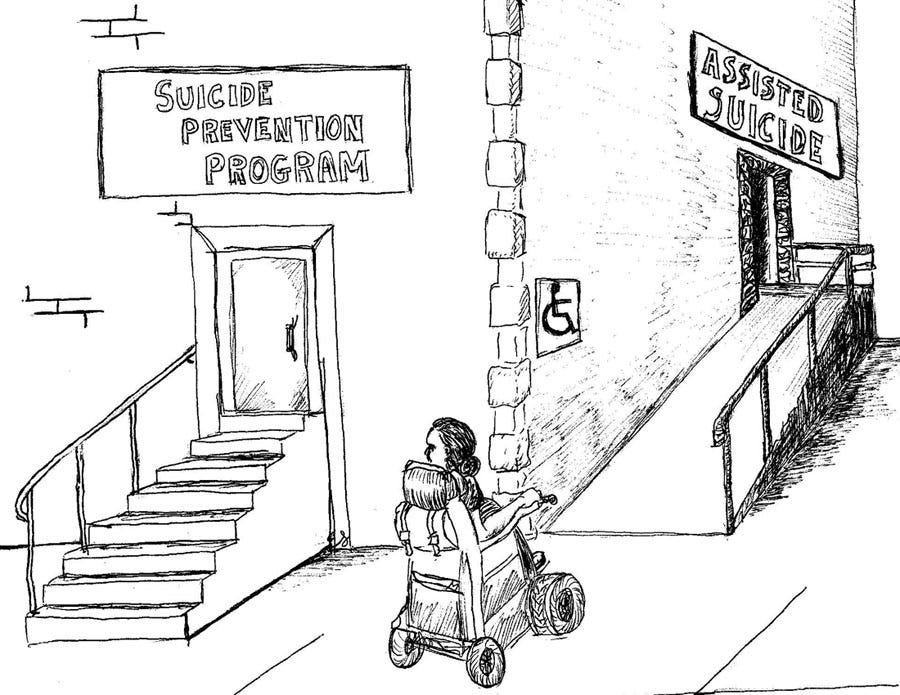 A wheelchair user notices that the office of the Suicide Prevention Program is inaccessible, whereas the office of the Assisted Suicide organization has a wheelchair ramp.A line drawing wherein a wheelchair user notices that the office of the Suicide Prevention Program is inaccessible, whereas the office of the Assisted Suicide organization has a wheelchair ramp. A wheelchair user notices that the office of the Suicide Prevention Program is inaccessible, whereas the office of the Assisted Suicide organization has a wheelchair ramp.A line drawing wherein a wheelchair user notices that the office of the Suicide Prevention Program is inaccessible, whereas the office of the Assisted Suicide organization has a wheelchair ramp.