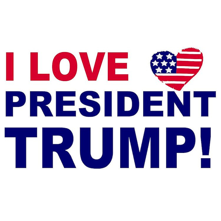 I Love President Trump Yard Sign | CafePress I Love President Trump Yard Sign | CafePress