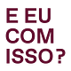 E eu com isso? 