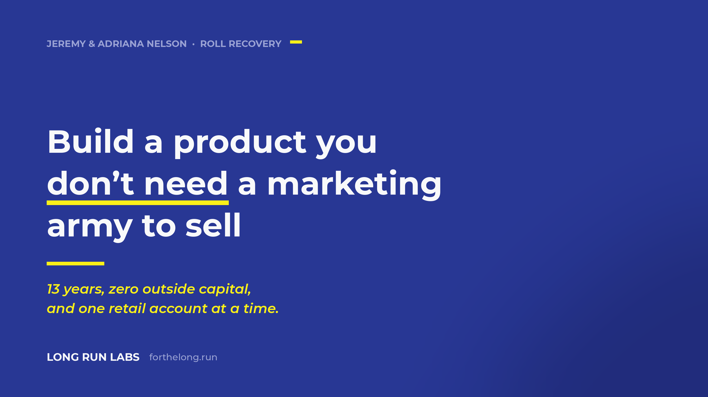 How Roll Recovery Built a Global Brand on Word of Mouth, Grit, and Zero Outside Capital